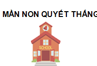 MẦN NON QUYẾT THẮNG